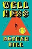 Wellness: A novel