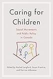 Caring for Children: Social Movements and Public Policy in Canada