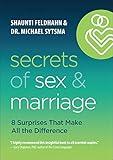 Secrets of Sex and Marriage: 8 Surprises That Make All the Difference