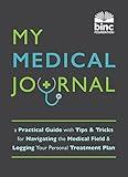 My Medical Journal: (Large Format Medical Log, 8.5 X 11, Doctor and Medical Tracker)