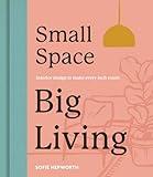Small Space, Big Living: Interior design to make every inch count