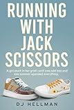 Running with Jack Scissors