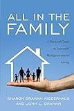 All in the Family: A Practical Guide to Successful Multigenerational Living