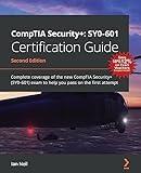 CompTIA Security+: SY0-601 Certification Guide - Second Edition: SY0-601 Certification Guide: Complete coverage of the new CompTIA Security+ (SY0-601) exam to help you pass on the first attempt