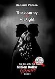 The Journey to Mr. Right (The Girl with the Million Dollar Smile Book 2)