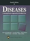 Diseases: A Nursing Process Approach to Excellent Care