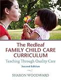 The Redleaf Family Child Care Curriculum: Teaching Through Quality Care