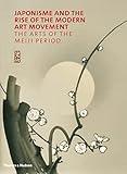 Japonisme and the Rise of the Modern Art Movement: The Arts of the Meiji Period