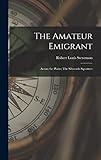 The Amateur Emigrant; Across the Plains; The Silverado Squatters