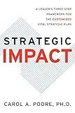 Strategic Impact: A Leader’s Three-Step Framework for the Customized Vital Strategic Plan