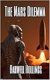 The Mars Dilemma (The Sci-fi and Fantasy Book Collection)