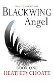 Blackwing Angel: (A Fallen Angels Paranormal Romance Series: Book One)