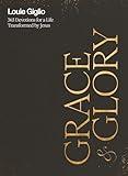 Grace and Glory: 365 Devotions for a Life Transformed by Jesus