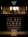 We Are Blood: Bonus Edit