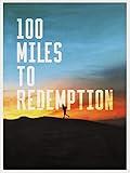 100 Miles To Redemption