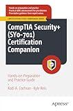 CompTIA Security+ (SY0-701) Certification Companion: Hands-on Preparation and Practice Guide (Certification Study Companion Series)