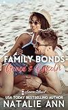 Family Bonds- Grace & Lincoln: A Billionaire Alpha Male Small Town Romance Story (Amore Island Book 17)