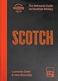Scotch: The Balmoral guide to Scottish whisky