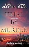 Trial by Murder (A Ben Carter Legal Thriller Book 2)