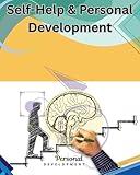Self-Help & Personal Development: Master Your Mindset, Change Your Life