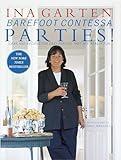 Barefoot Contessa Parties! Ideas and Recipes for Easy Parties That Are Really Fun