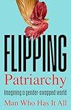 Flipping Patriarchy: Imagining a gender-swapped world