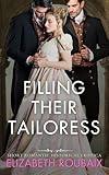 Filling Their Tailoress: Short and Steamy MFM Ménage of Convenience Historical Erotica (Spicy Shorts)