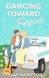 Dancing Toward Forever