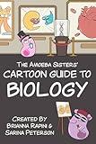 The Amoeba Sisters' Cartoon Guide to Biology: Science Simplified (Science Book for High School & Middle School Kids)