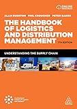 The Handbook of Logistics and Distribution Management: Understanding the Supply Chain