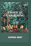 Tropical Gardening
