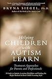 Helping Children with Autism Learn: Treatment Approaches for Parents and Professionals