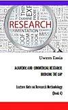 ACADEMIC AND COMMERCIAL RESEARCH: BRIDGING THE GAP (Research Methodology)