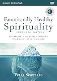 Emotionally Healthy Spirituality Expanded Edition Video Study: Discipleship that Deeply Changes Your Relationship with God