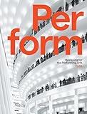 Perform: Designing for the Performing Arts