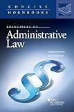 Principles of Administrative Law (Concise Hornbook Series)