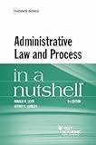 Administrative Law and Process in a Nutshell (Nutshells)