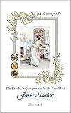 The Reader's Companion to the World of Jane Austen : (Illustrated) (The Hampshire Stories Series: Essays (British Literature from 1750 to 1900))