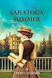 Saratoga Summer: Seasons of California Novel: Book One