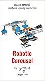 Robotic Carousel for Lego Boost 17101 instruction with programs (Build Boost Robots — a series of instructions for assembling robots with Boost 17101)