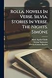 Rolla. Novels In Verse. Silvia. Stories In Verse. The Nights. Simone