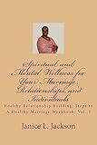 Spiritual and Mental Wellness for Your Marriage: The Counseling Corner (Step For A Health Marriage)