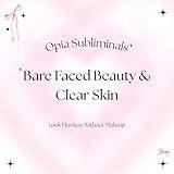 Bare Faced Beauty & Clear Skin | Subliminal