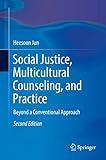 Social Justice, Multicultural Counseling, and Practice: Beyond a Conventional Approach