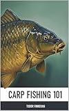 Carp Fishing 101 : A Boundary-Breaking Guide to the World's Most Misunderstood Fish (The Great Outdoors: The Finneran Field Guides.)
