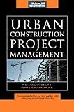 Urban Construction Project Management (McGraw-Hill Construction Series)