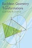 Euclidean Geometry and Transformations (Dover Books on Mathematics)