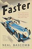 Faster: How a Jewish Driver, an American Heiress, and a Legendary Car Beat Hitler's Best