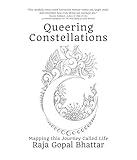 Queering Constellations: Mapping This Journey Called Life