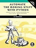 Automate the Boring Stuff with Python, 2nd Edition: Practical Programming for Total Beginners